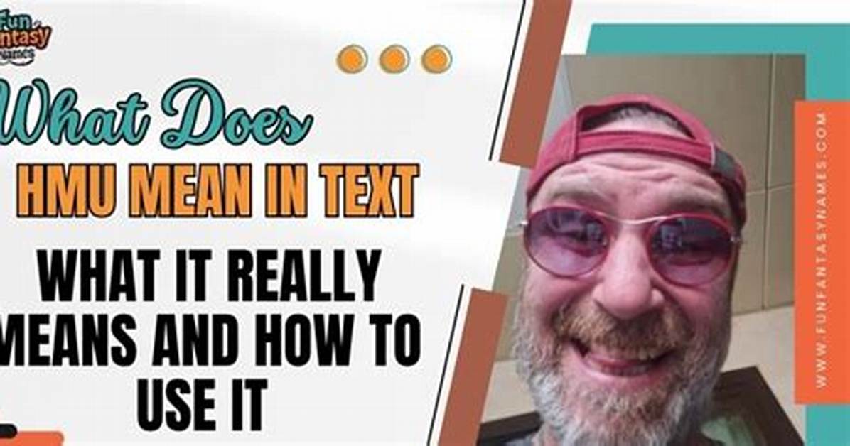 What Does Hmu Really Mean Why Texting Slang Is Sparking A