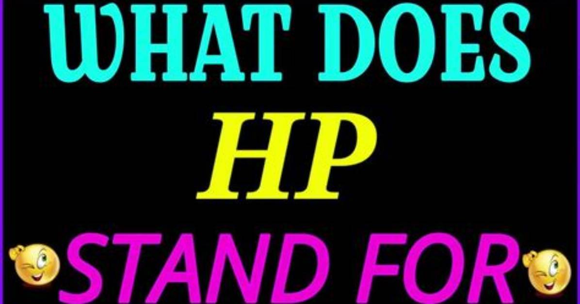 What Does Hp Stand for the Real Story Behind the Tech Giant Cars And