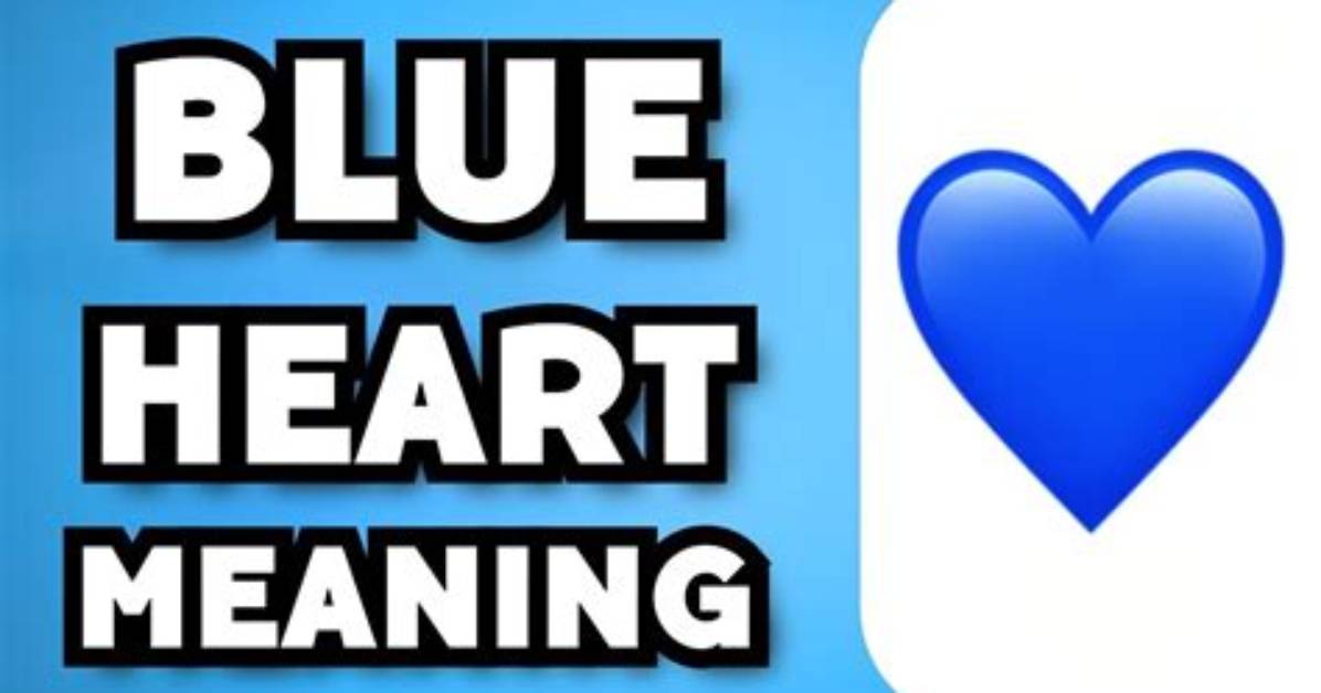 What Does the Blue Heart Emoji Mean the Complete Texting