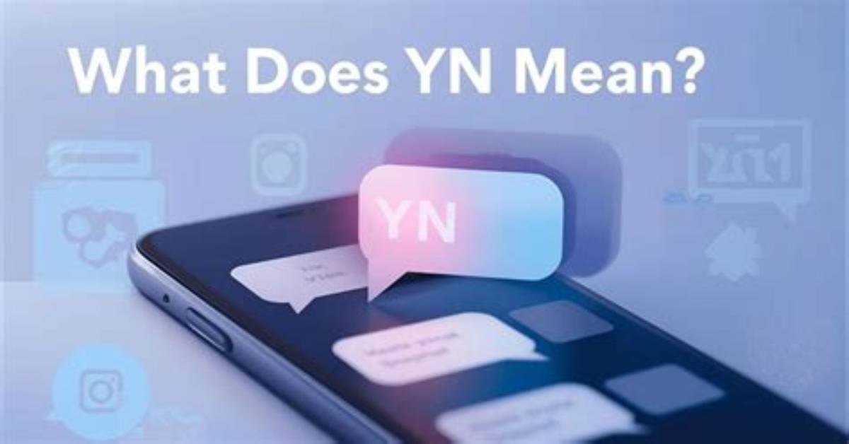 What Does Yn Actually Mean The