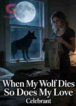 When My Wolf Dies So Does My Love Explained: Lore, Character Guide, and Burning Questions