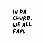 Where Did 'In Da Clurb, We All Fam' Come from? the Viral Sound Origin Explained