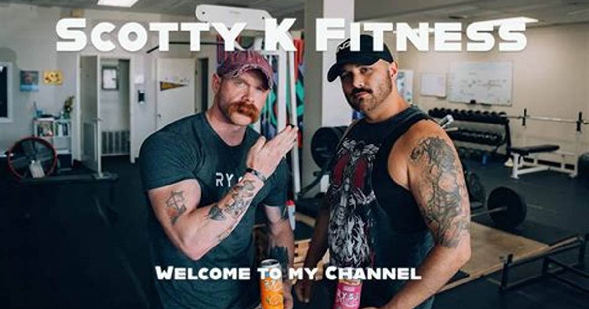 Who Is Scotty K Fitness Everything to Know About the Creator His Career And