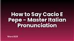 Why Everyone Keeps Pronouncing Cacio E Pepe Wrong: the Roman Secret