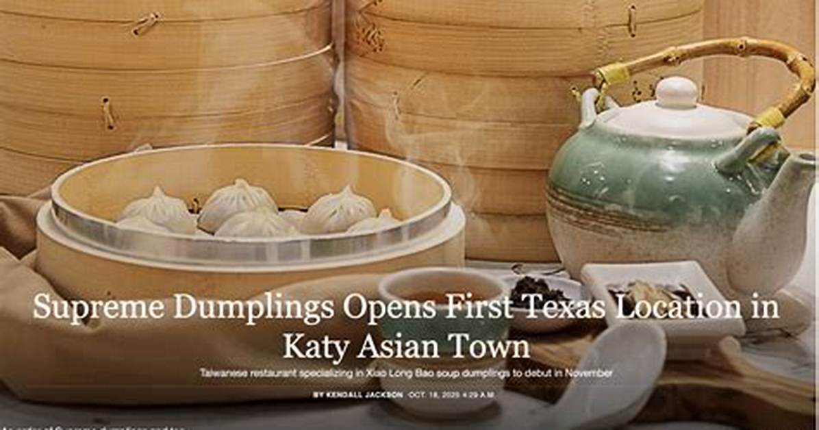 Why Foodies Are Rushing to Katy Asian Town for Supreme Dumplings