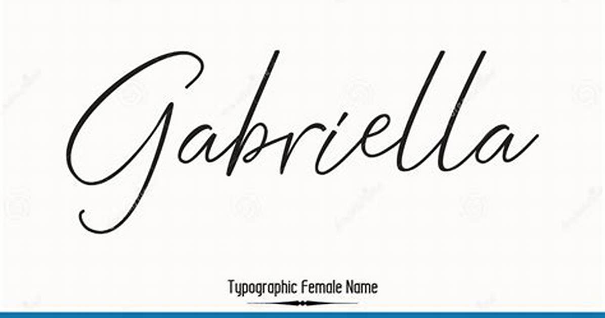 Why Gabriela in Cursive Is