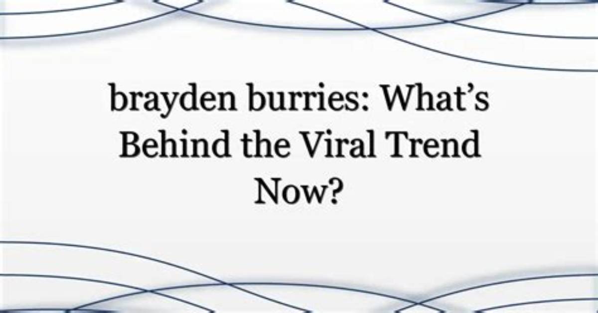 Why Is Brayden Trending the Viral Story Behind the Sudden