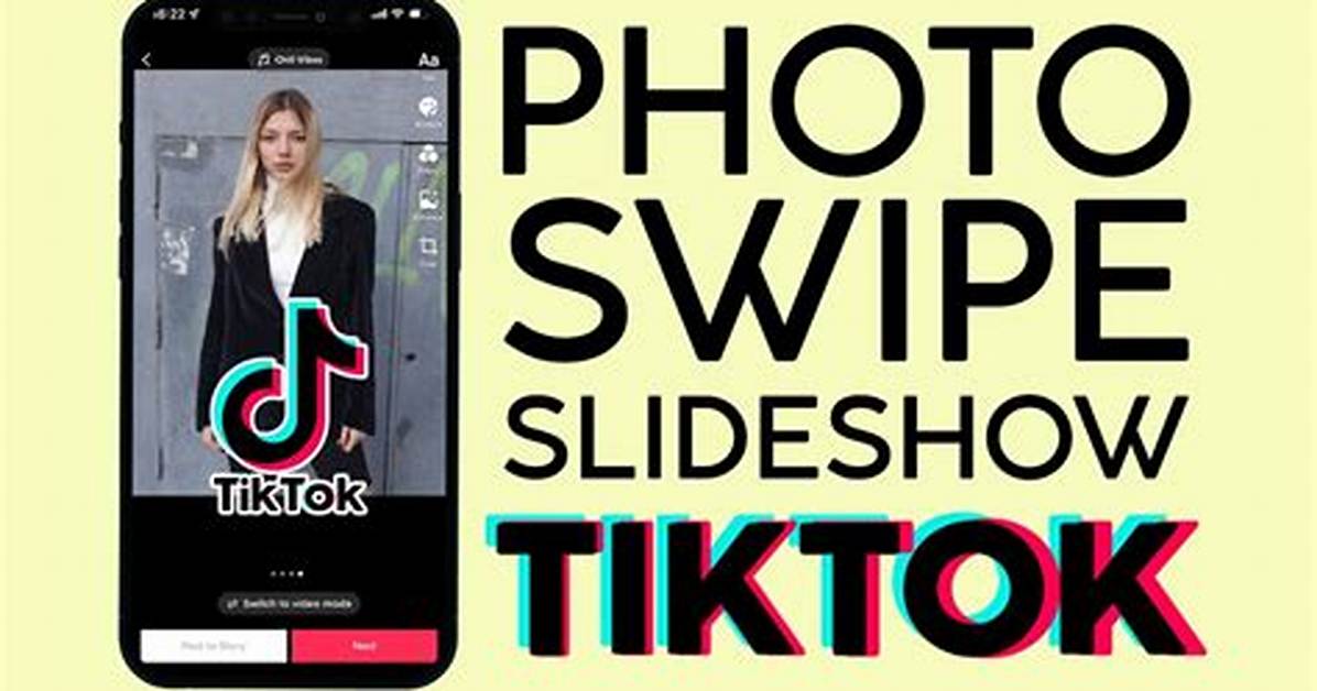 Why Won T My Tiktok Slideshow Swipe Fixing Photo Mode